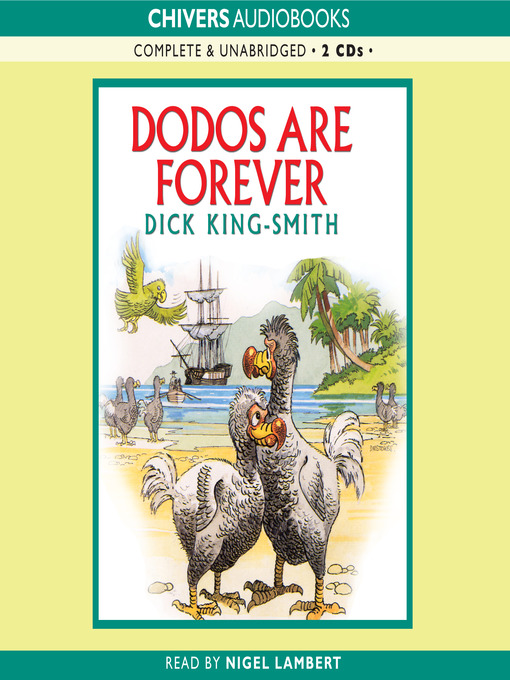 Title details for Dodos Are Forever by Dick King-Smith - Available